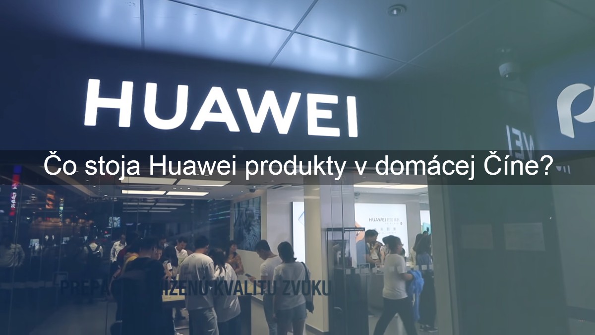 Co stoja Huawei produkty v domacen Cine